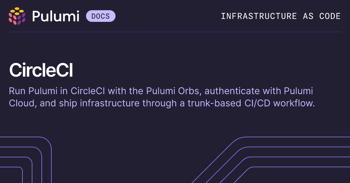 Using CircleCI with Pulumi | CI/CD | Pulumi Docs