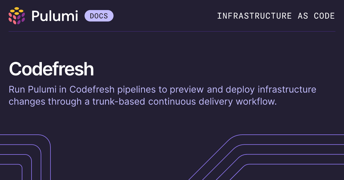 Using Codefresh with Pulumi | CI/CD | Pulumi Docs