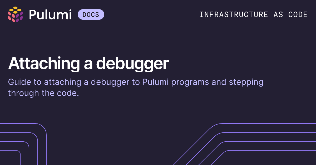 Debugging Pulumi Programs | Pulumi Docs