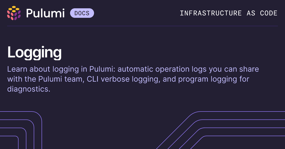 Logging in Pulumi for Debugging | Pulumi Docs
