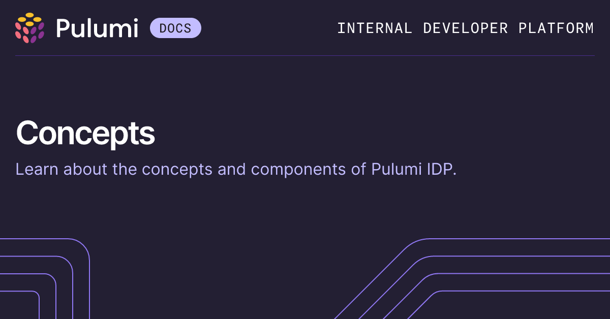 Pulumi IDP Concepts | Pulumi Docs