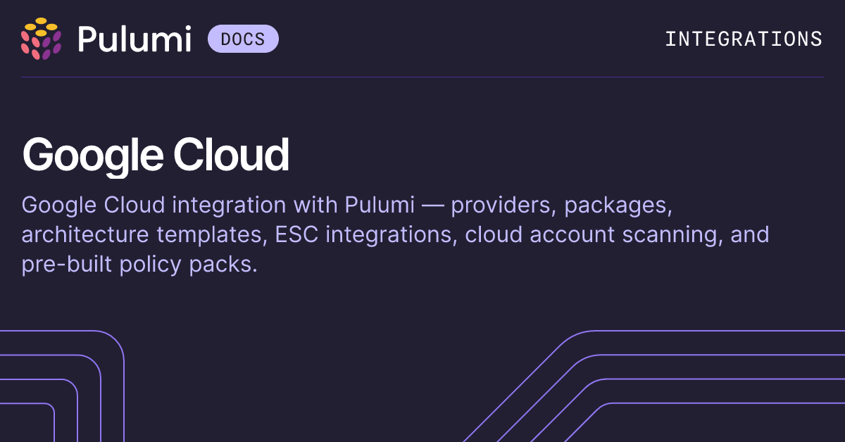 Google Cloud | Pulumi Integrations | Pulumi Docs