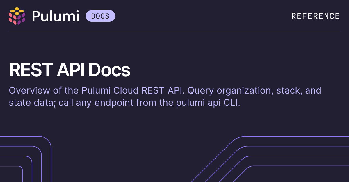 Pulumi Cloud: REST API Reference | Pulumi Docs