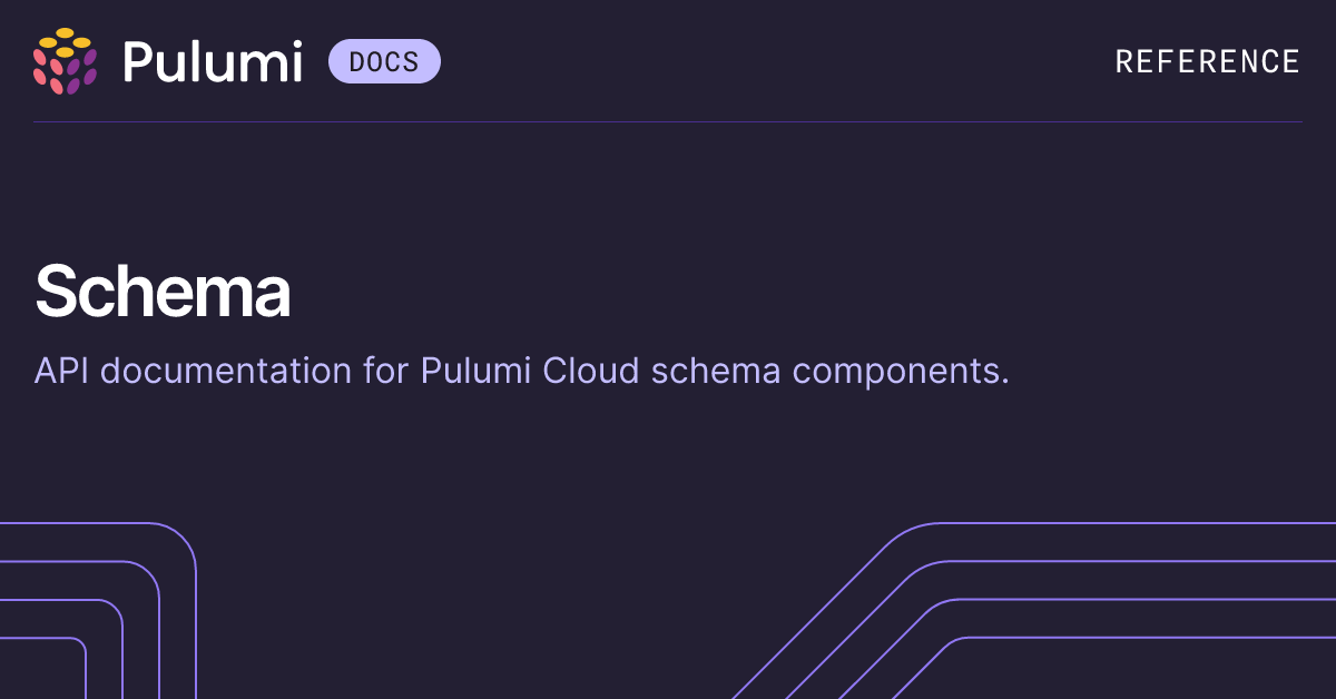 Pulumi Cloud REST API: Schema | Pulumi Docs