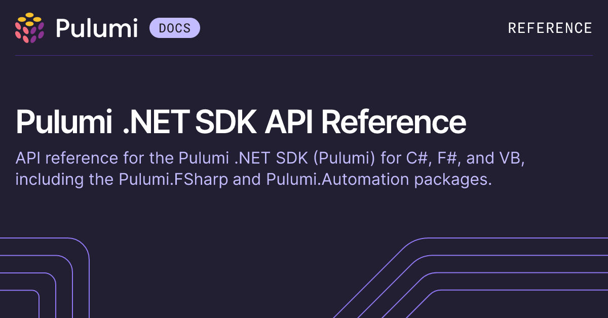 API Reference (.NET) | Pulumi Docs
