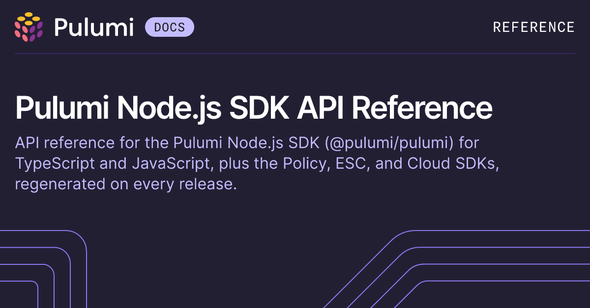 API Reference (Node.js) | Pulumi Docs