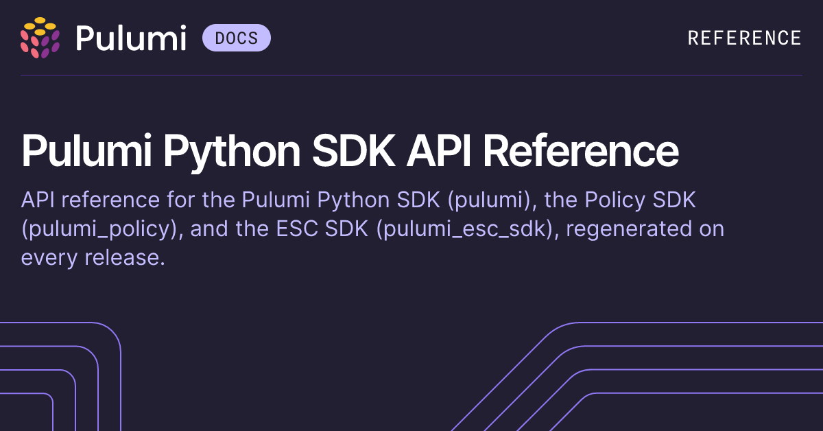 Pulumi Python SDK API Reference | Pulumi Docs