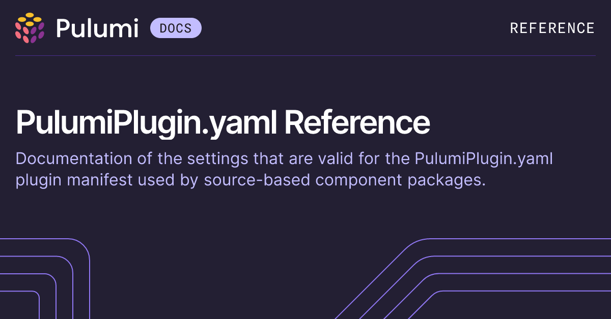PulumiPlugin.yaml Reference | Pulumi Docs